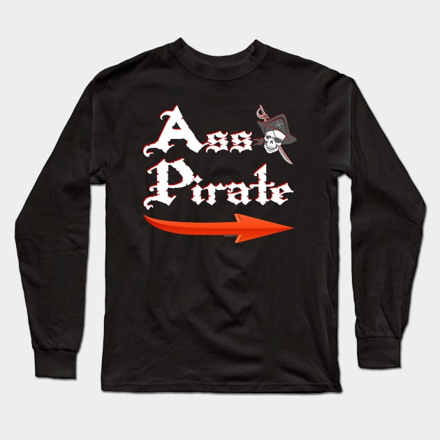 Ass Pirate - Arrow Long Sleeve T-Shirt by RainingSpiders